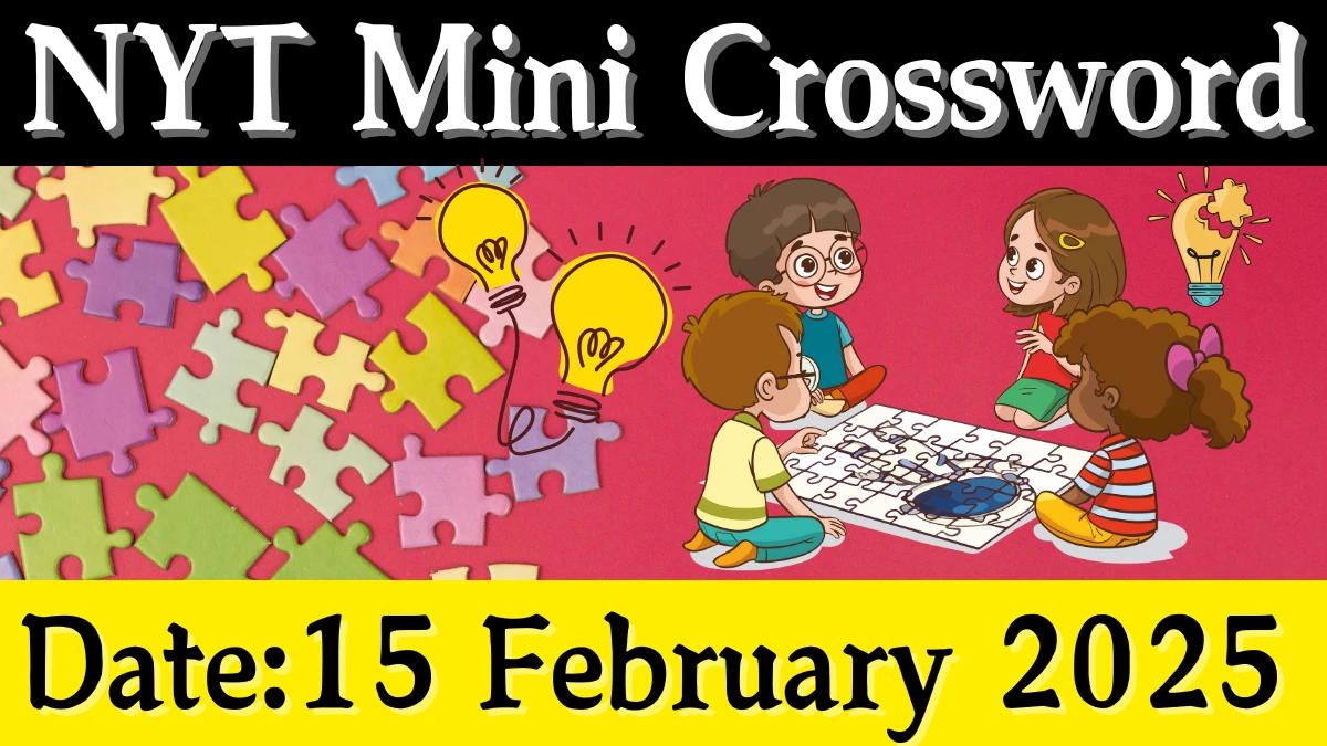 NYT Mini Crossword Answers February 15 2025