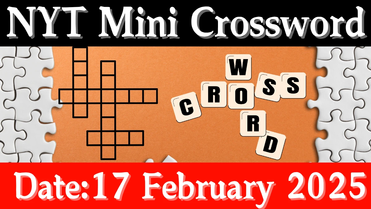 NYT Mini Crossword Answers February 17 2025