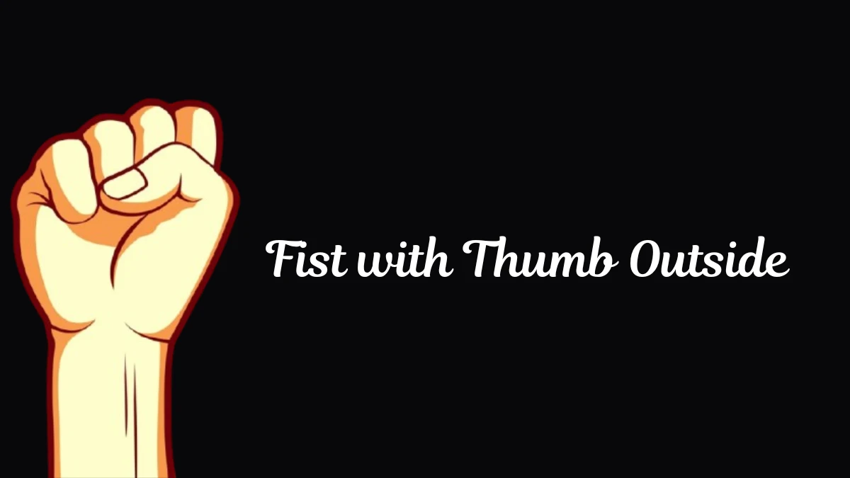 Personality Test: What Does Your Fist Reveal About Your Personality?