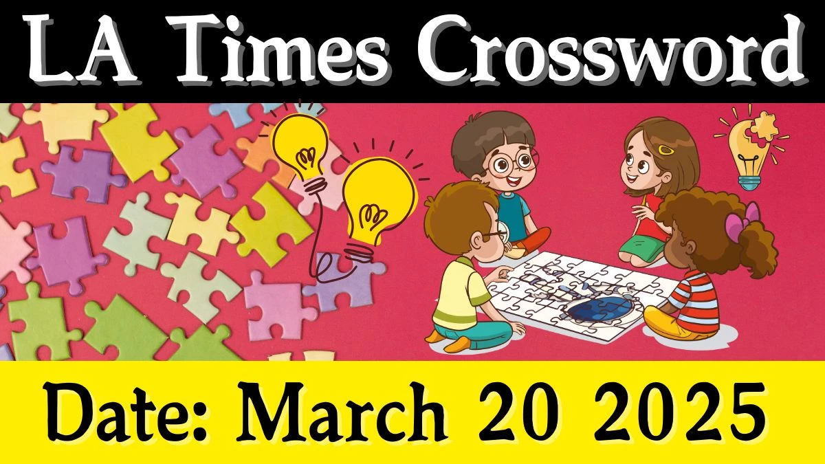LA Times Crossword Answers 3/20/2025 LA Times Crossword Answers 3/20/2025