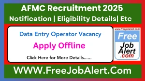 AFMC Data Entry Operator Recruitment 2025 - Apply Offline