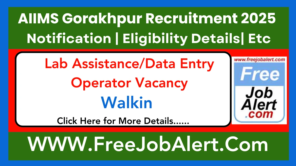 AIIMS Gorakhpur Lab Assistance/Data Entry Operator Recruitment 2025 – Walk in for 1 Post