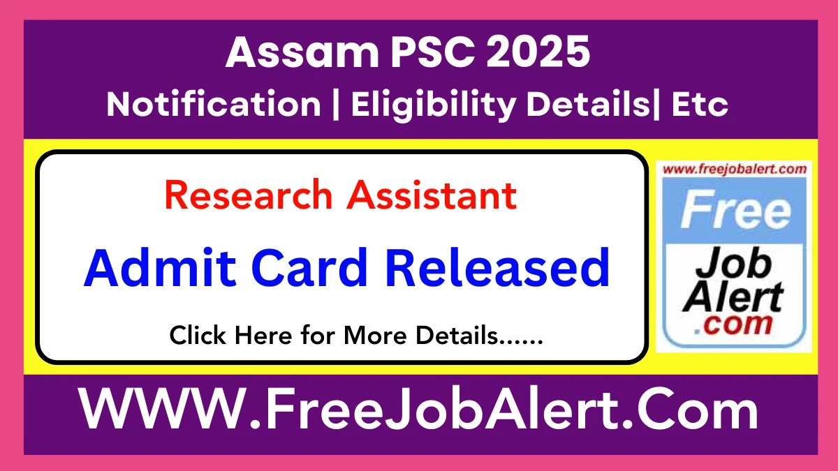 Assam PSC Research Assistant Admit Card 2025 - Interview Admit Card Download