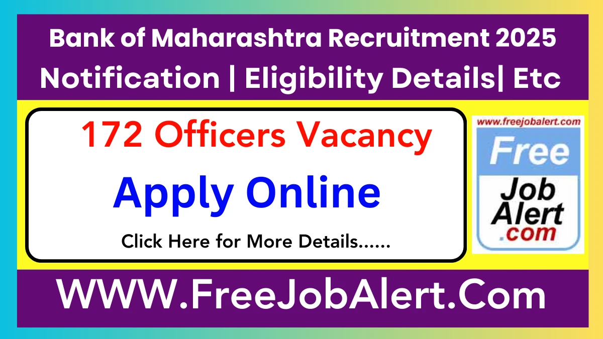 Bank of Maharashtra Officers Recruitment 2025 - Apply Online for 172 Posts