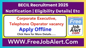 BECIL Corporate Executive, Telephone Operator & Other Recruitment 2025 - Apply Offline