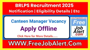 BRLPS Canteen Manager Recruitment 2025 - Apply Offline for 1 Posts