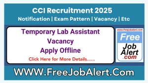 CCI Temporary Lab Assistant Recruitment 2025 - Apply Offline