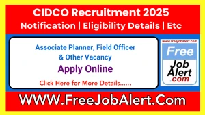 CIDCO Maharashtra Associate Planner, Field Officer & Other Recruitment 2025 - Apply Online for 38 Posts