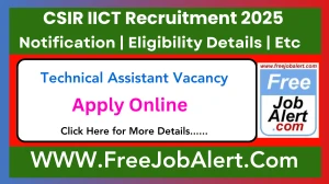 CSIR IICT Technical Assistant Recruitment 2025 - Apply Online for 23 Posts