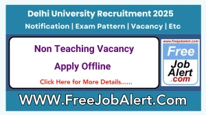 Delhi University Non Teaching Recruitment 2025 - Apply Offline for 18 Posts