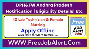 DPH&FW Andhra Pradesh Lab Technician & Female Nursing Recruitment 2025 - Apply Offline for 40 Posts