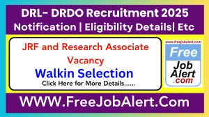 DRL-DRDO Junior Research Fellow and Research Associate Recruitment 2025 – Walk in for 13 Post