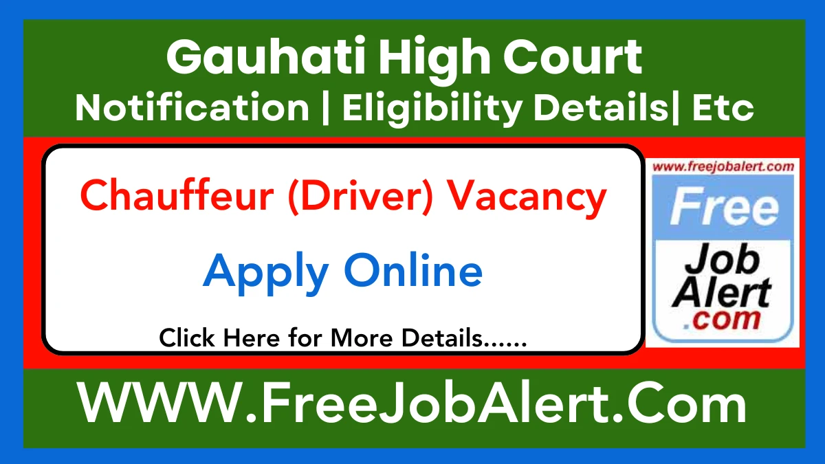 Gauhati High Court Chauffeur (Driver) Recruitment 2025 - Apply Online