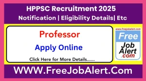 HPPSC Professor Recruitment 2025 - Apply Online for 04 Posts