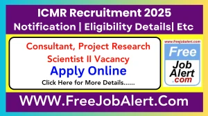 ICMR Consultant, Project Research Scientist II Recruitment 2025 - Apply Online