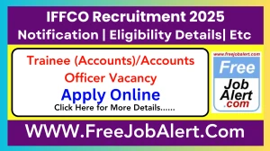 IFFCO Trainee (Accounts)/Accounts Officer Recruitment 2025 - Apply Online