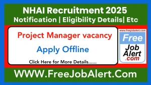 NHAI Project Manager Recruitment 2025 - Apply Offline