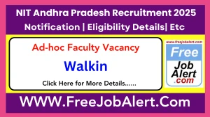 NIT Andhra Pradesh Ad-hoc Faculty Recruitment 2025 – Walk in for 4 Post