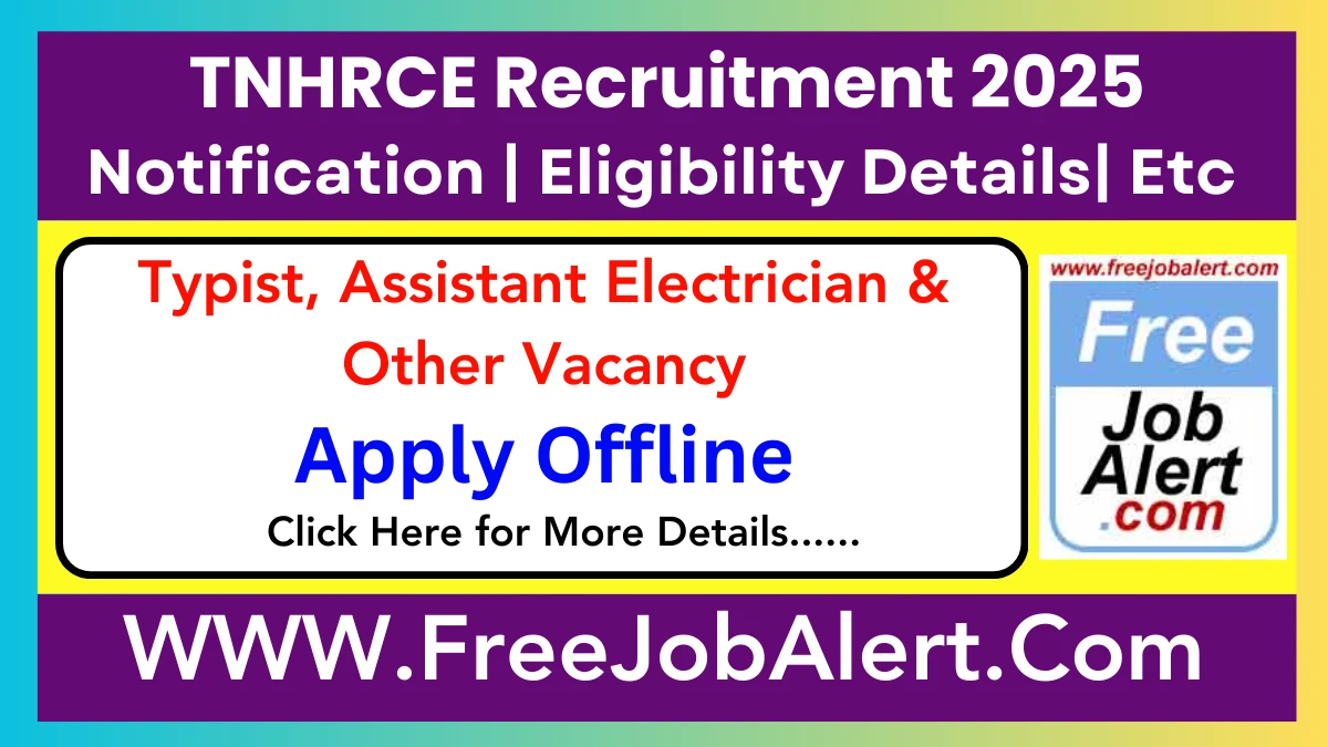 TNHRCE Typist, Assistant Electrician & Other Recruitment 2025 - Apply Offline for 109 Posts