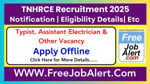 TNHRCE Typist, Assistant Electrician & Other Recruitment 2025 - Apply Offline for 109 Posts