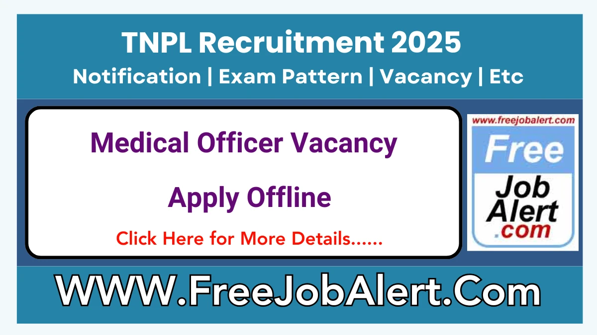 TNPL Medical Officer Recruitment 2025 - Apply Offline