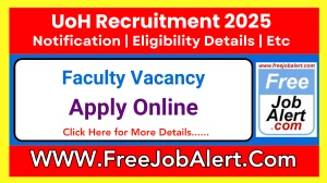 UoH Faculty Recruitment 2025 - Apply Online for 40 Posts
