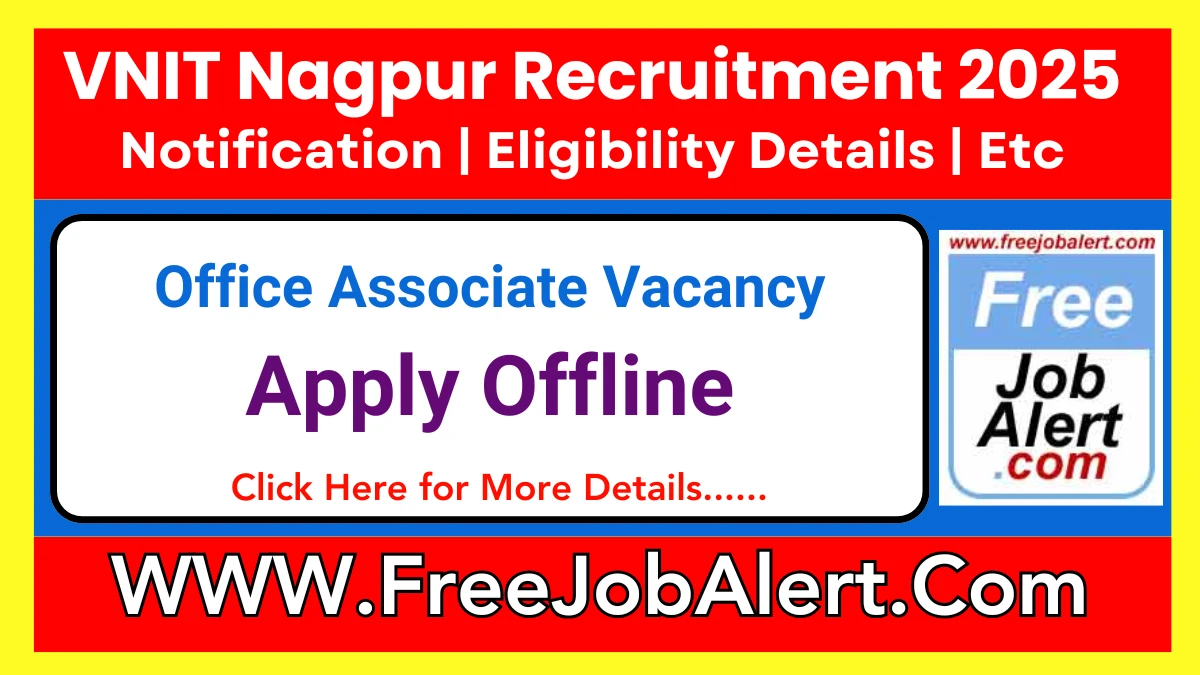 VNIT Nagpur Office Associate Recruitment 2025 - Apply Offline