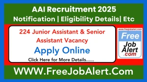 AAI Junior Assistant & Senior Assistant 2025 Exam Date Announced for 224 Posts