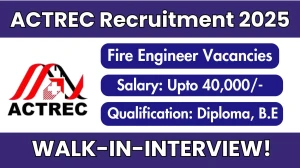 ACTREC Fire Engineer Recruitment 2025 – Walk in