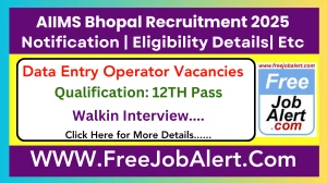 AIIMS Bhopal Data Entry Operator Recruitment 2025 – Walk in