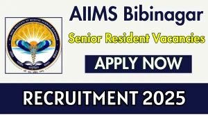 AIIMS Bibinagar Senior Resident Recruitment 2025 - Apply Online for 75 Posts