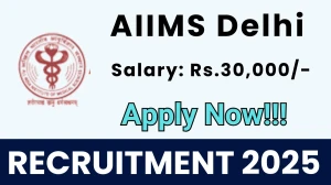 AIIMS Delhi Clinical Research Coordinator Recruitment 2025 - Apply Offline for 1 Posts