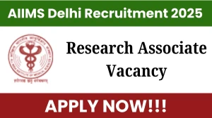 AIIMS Delhi Research Associate Recruitment 2025 - Apply Offline for 1 Posts
