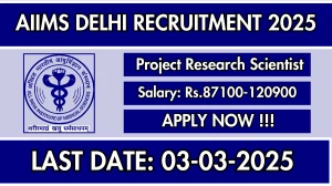 AIIMS Delhi Recruitment 2025 - Apply Offline for 03 Project Research Scientist Posts