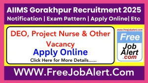 AIIMS Gorakhpur DEO, Project Nurse & Other Recruitment 2025 - Apply Online