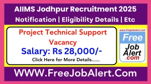 AIIMS Jodhpur Project Technical Support Recruitment 2025 – Walk in