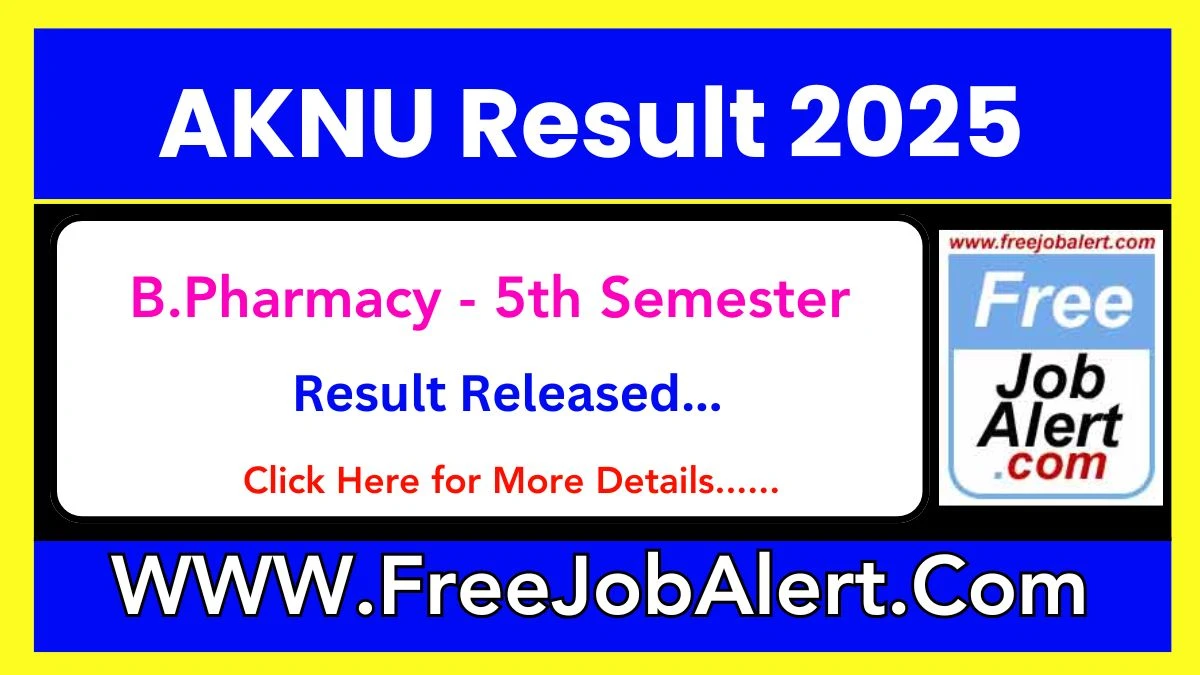 AKNU Result 2025 (Released) at aknu.edu.in - How to check AKNU B.Pharmacy - V Semester Results Here