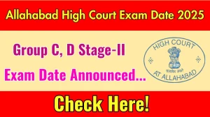 Allahabad High Court Group C, D Stage-II Exam Date 2025 Announced at allahabadhighcourt.in Verify the schedule for the examination date and details here Allahabad High Court Group C, D Stage-II Exam Date 2025 Announced at allahabadhighcourt.in Verify the schedule for the examination date and details here