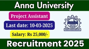 Anna University Project Assistant Recruitment 2025 - Apply Offline for 1 Posts