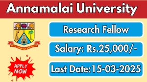 Annamalai University Research Fellow Recruitment 2025 - Apply Offline for 1 Posts