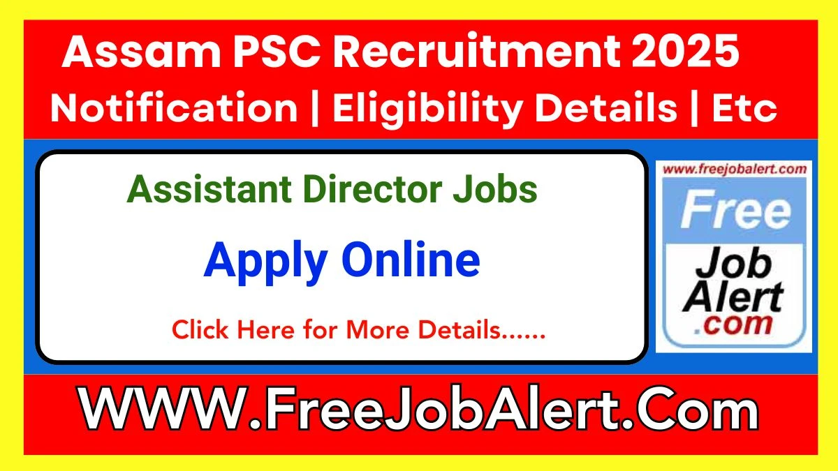 Assam PSC Assistant Director Recruitment 2025 - Apply Online for 2 Posts