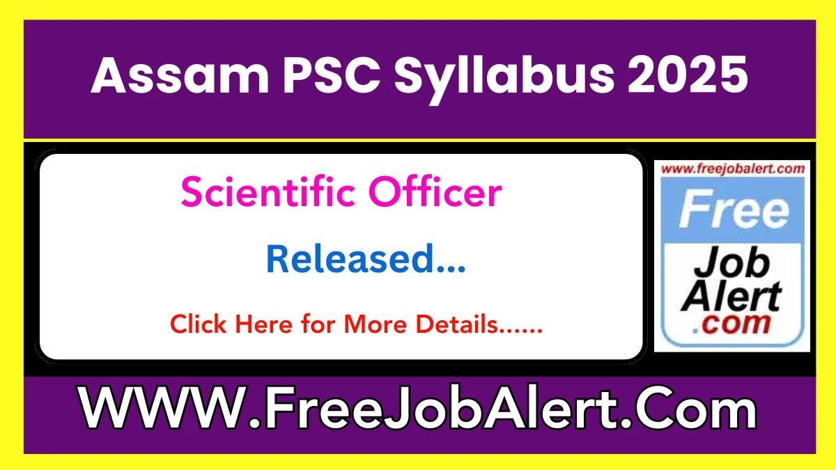 Assam PSC Scientific Officer Syllabus 2025 Released @ apsc.nic.in Download the syllabus