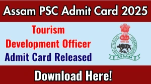 Assam PSC TDO Admit Card 2025 OUT Download Link apsc.nic.in Assam PSC TDO Admit Card 2025 OUT Download Link apsc.nic.in
