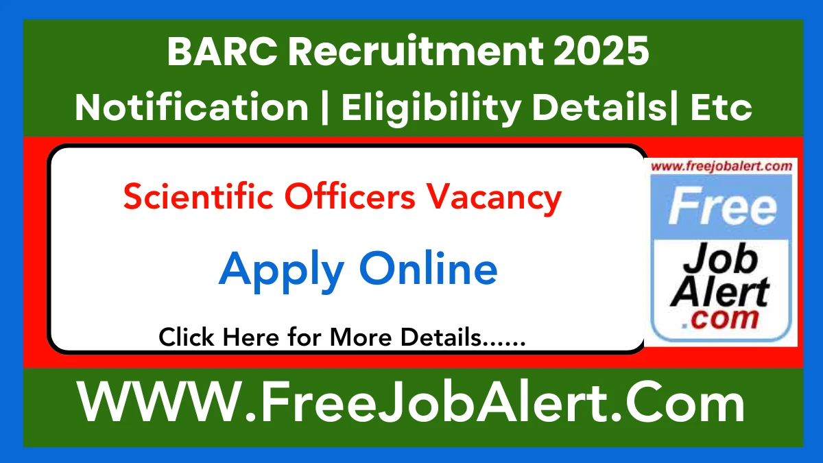 BARC Scientific Officers Recruitment 2025 - Apply Online