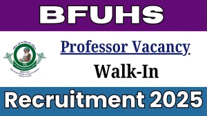 BFUHS Professor Recruitment 2025 – Walk in for 1 Posts