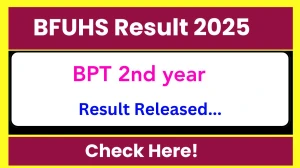BFUHS Result 2025 Out at bfuhs.ggsmch.org - How to check BPT 2nd year Results Here