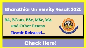 Bharathiar University Result 2025 Released at b-u.ac.in Direct Link to Download UG and PG Marksheet