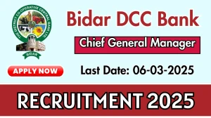 Bidar DCC Bank Chief General Manager Recruitment 2025 - Apply Offline for 1 Posts