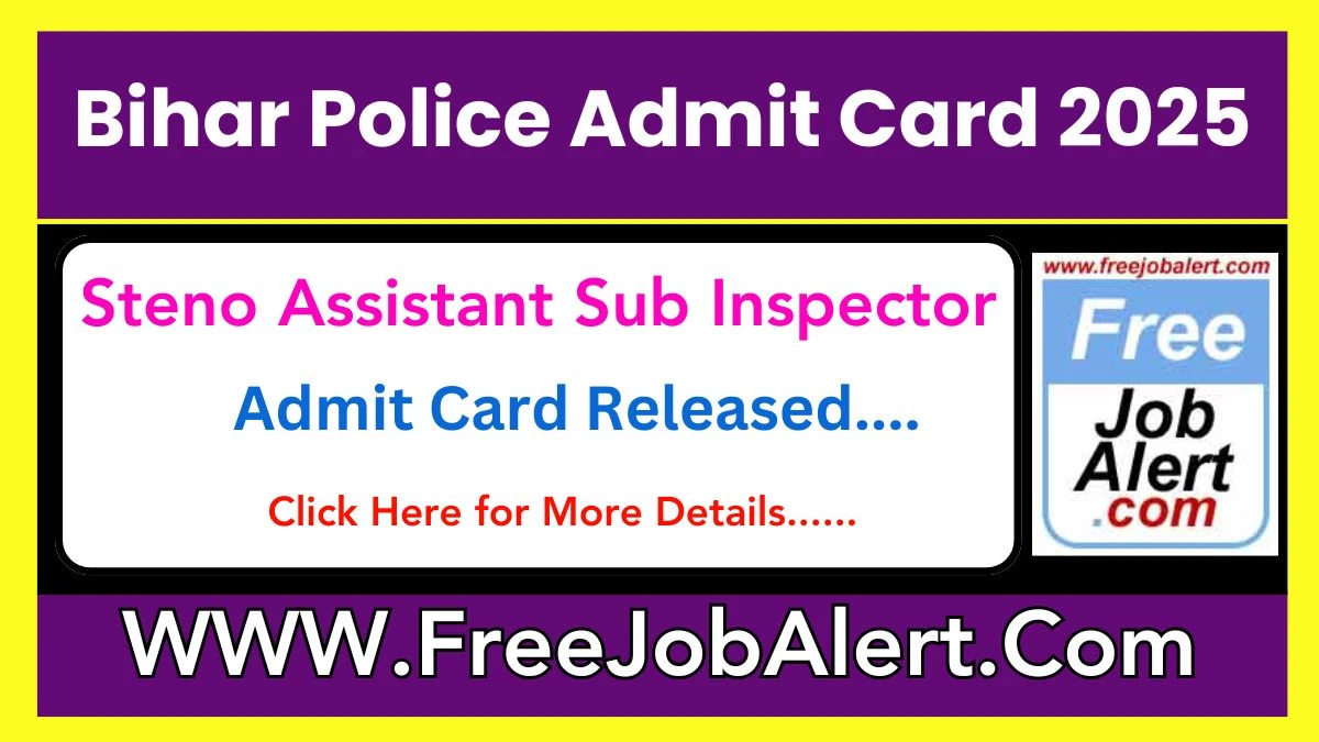 Bihar Police Admit Card 2025 Release Direct Link to Download Bihar Police Steno Assistant Sub Inspector Admit Card bpssc.bihar.gov.in