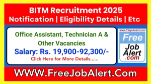 BITM Office Assistant, Technician A & Other Recruitment 2025 - Apply Online for 14 Posts
